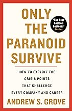 Only The Paranoid Survive by Andrew S Grove (Paperback, English)